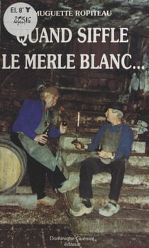 Quand siffle le merle blanc...