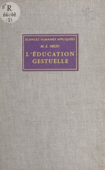 L'éducation gestuelle - Méthode de rééducation psychomotrice