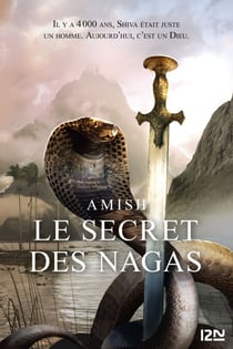 La Trilogie de Shiva - tome 2 Le Secret des Nagas