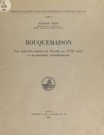 Bouquemaison : une recherche minière en Picardie au XVIIIe siècle, et ses multiples rebondissements