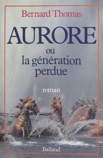 Aurore ou la Génération perdue