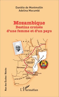 Mozambique - Destins croisés d'une femme et d'un pays