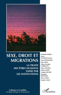 Sexe, droit et migrations - La traite des êtres humains saisie par les institutions