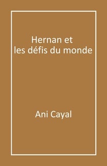 Hernan et  les défis du monde