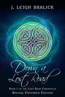 Down a Lost Road: Extended Edition - Lost Road Chronicles: Extended Editions, #1