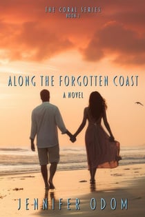 Along the Forgotten Coast - The Coral Series, #2