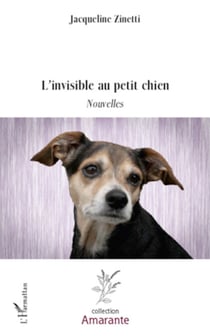 L'invisible au petit chien - nouvelles