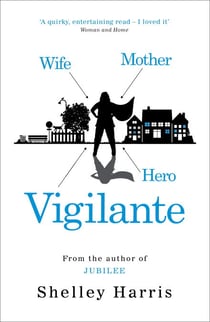 Vigilante - From the author of Richard & Judy Book Club Choice, Jubilee