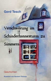 Verschwörung im Schinderhannesturm zu Simmern - Geschichten