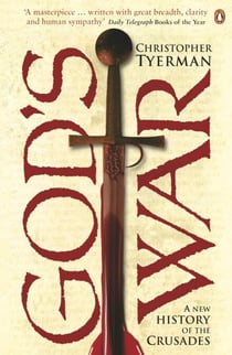God's War - A New History of the Crusades