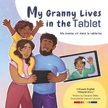 My Granny Lives in the Tablet - Ma mamie vit dans la tablette