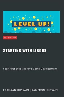 Starting with LibGDX: Your First Steps in Java Game Development - LibGDX series