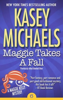 Maggie Takes A Fall - Maggie Kelly Mystery, #6