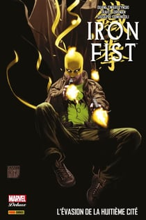 Iron Fist (2007) T03 - L'évasion de la huitième cité