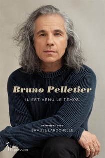 Bruno Pelletier - Il est venu le temps...
