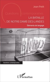 La bataille de Notre Dame-des-Landes - Eléments de langage