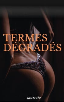 Termes Dégradés