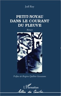 Petit-Noyau dans le courant du fleuve - Roman