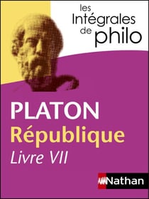 République Livre VII - Platon - les intégrales dephilo