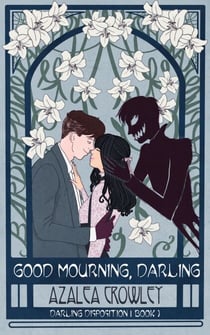 Good Mourning, Darling - Darling Disposition, #1