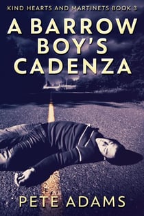 A Barrow Boy's Cadenza - Kind Hearts And Martinets, #3