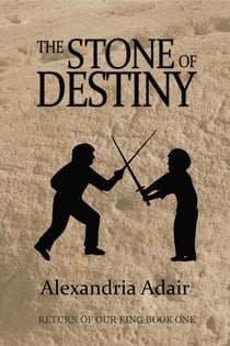 The Stone of Destiny - Return of Our King, #1