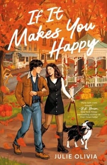 If It Makes You Happy - The perfect slow burn, cozy small town romance perfect for fans of Gilmore Girls