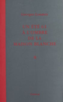 Un été 61 à l'ombre de la Maison Blanche