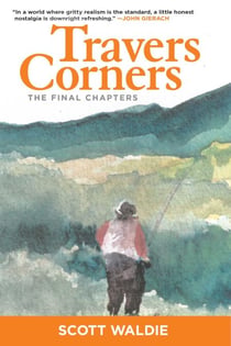 Travers Corners - Classic Stories about Fly Fishing and a Small Montana Town