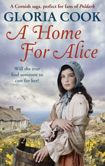 A Home for Alice - A gritty, heartwarming family saga for fans of Poldark