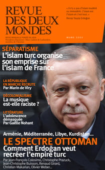 Revue des Deux Mondes mars 2021 - Le spectre ottoman