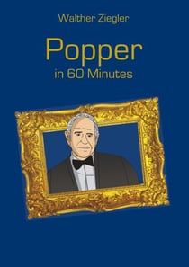 Popper in 60 Minutes - Great Thinkers in 60 Minutes