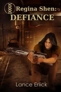Regina Shen: Defiance - Regina Shen, #3