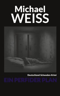 Ein perfider Plan