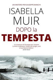 Dopo la Tempesta - Un mistero per Giuseppe Bianchi, #2