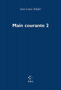 Main courante (Tome II) - Novembre 1998 - 1ᵉʳ avril 1999