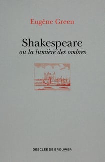 Shakespeare ou la lumière des ombres - Un portrait subjectif