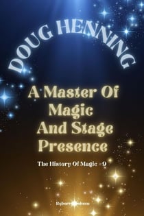 Doug Henning A Master Of Magic  And Stage Presence - The History Of Magic, #9