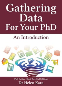 Gathering Data For Your PhD: An Introduction - PhD Knowledge, #2