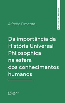 Da importância da História Universal Philosophica na esfera dos conhecimentos humanos