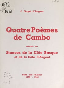 Quatre poèmes de Cambo - Détachés des "Stances de la Côte basque et de la Côte d'Argent"