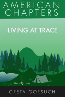 Living at Trace - American Chapters
