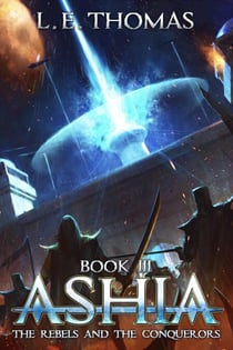 Ashia: The Rebels and The Conquerors - Star Runners Universe