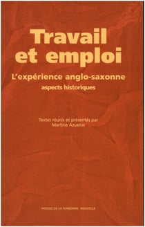 Travail et emploi - L’expérience anglo-saxonne. Aspects historiques