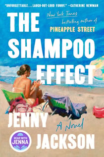 The Shampoo Effect: A Read with Jenna Pick - A Novel
