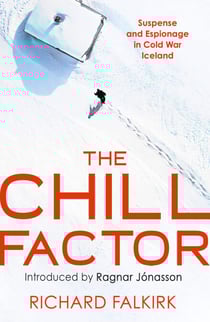 The Chill Factor - Suspense and Espionage in Cold War Iceland