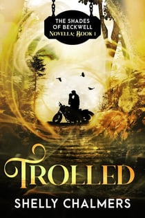 Trolled - Shades of Beckwell Novellas, #1