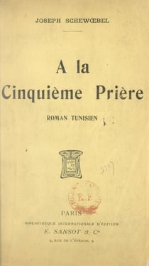 À la cinquième prière - Roman tunisien