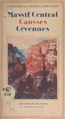 Massif Central, Causses, Cévennes - Les gorges du Tarn, le château de La Caze