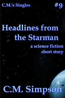 Headlines from the Starman - C.M.'s Singles, #9